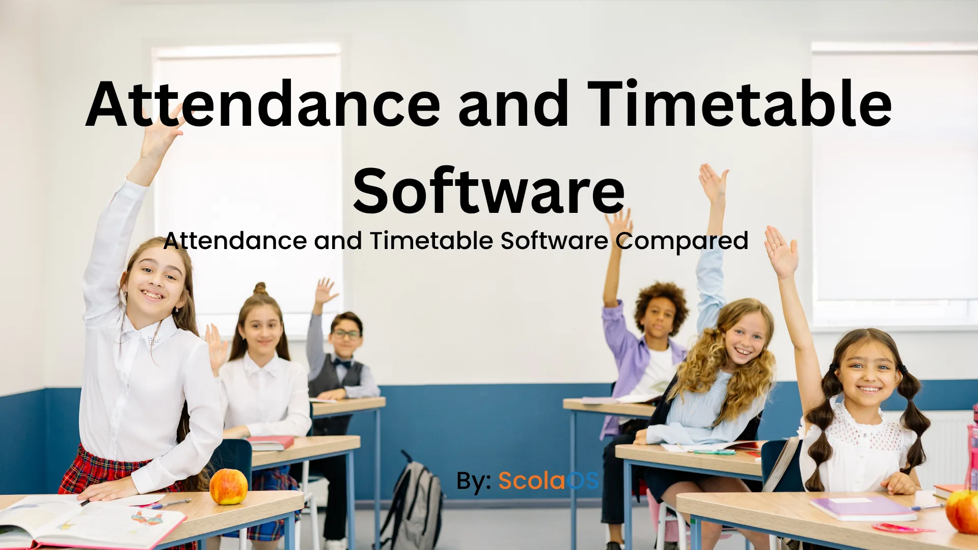 Attendance and Timetable Software Compared: 6 School Platforms