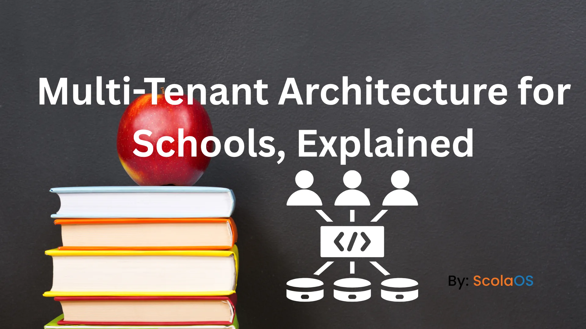 Multi-Tenant School ERP Architecture Explained: How Schools Stay Isolated in the Cloud