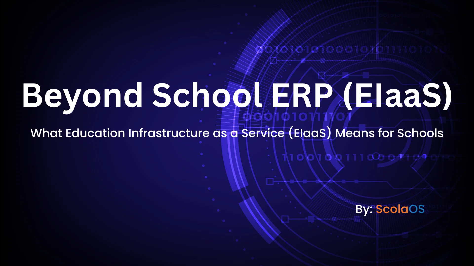 Beyond School ERP: What Education Infrastructure as a Service (EIaaS) Means for Schools