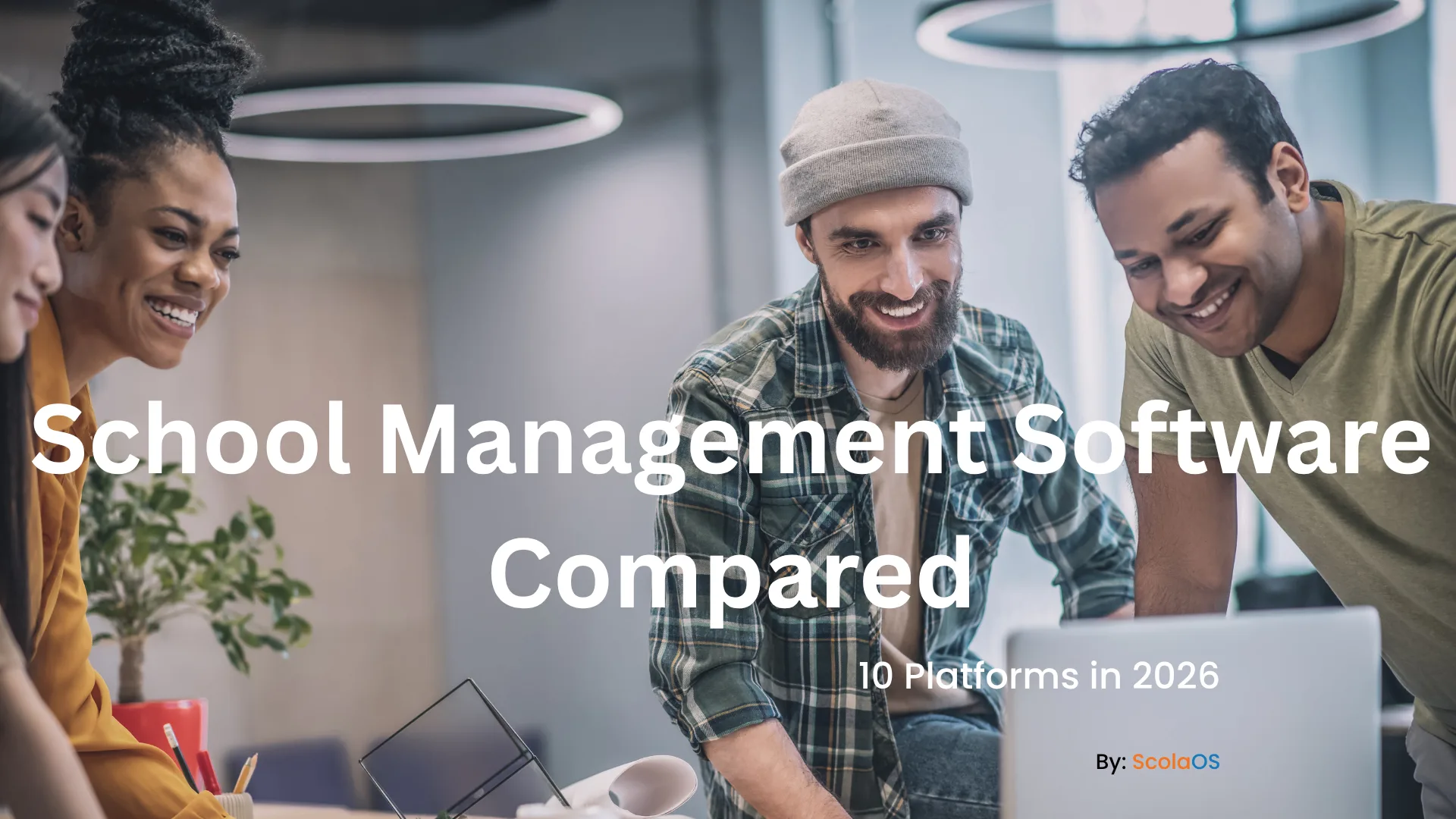 School Management Software Compared: 10 Platforms in 2026